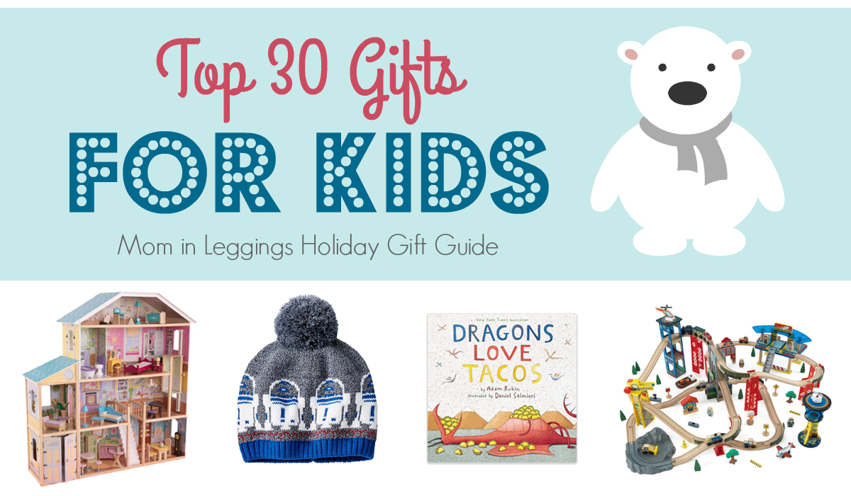 Top 30 Gifts for Kids